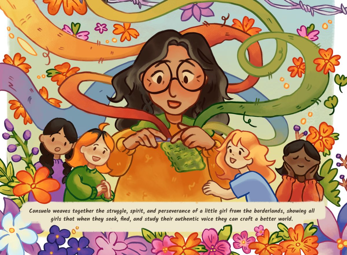 Illustration of a woman crocheting. A text block at the  bottom says "Consuelo weaves together the struggle, spirit, and perseverance of a little girl from the borderlands, showing all girls that when they seek, find, and study their authentic voice they can craft a better world."