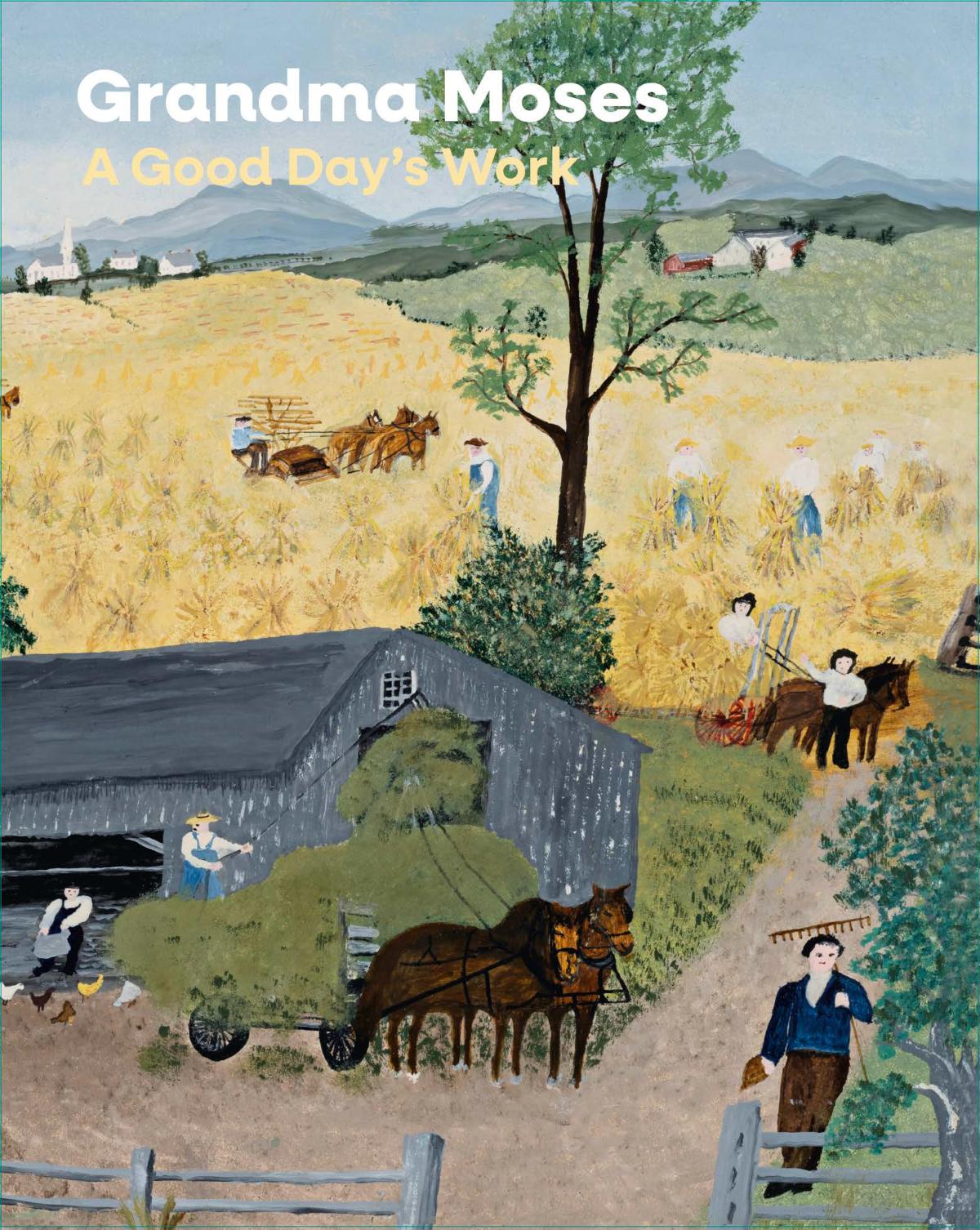 Book cover showing a rural scene with the title "Grandma Moses: A Good Day's Work."