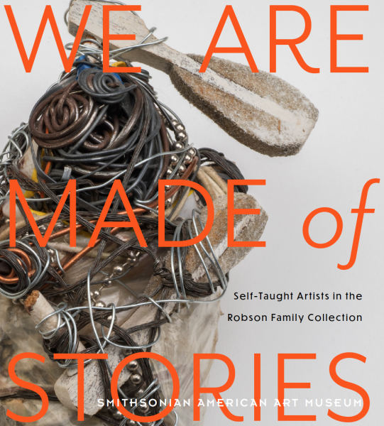 Cover for the catalogue "We Are Made of Stories: Self-Taught Artists in the Robson Family Collection"